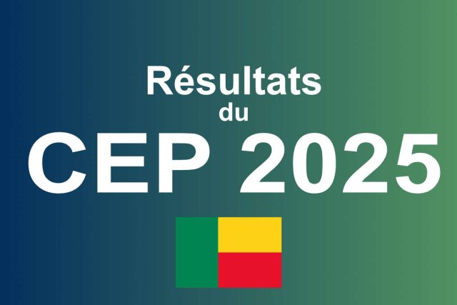 résultats du CEP 2025